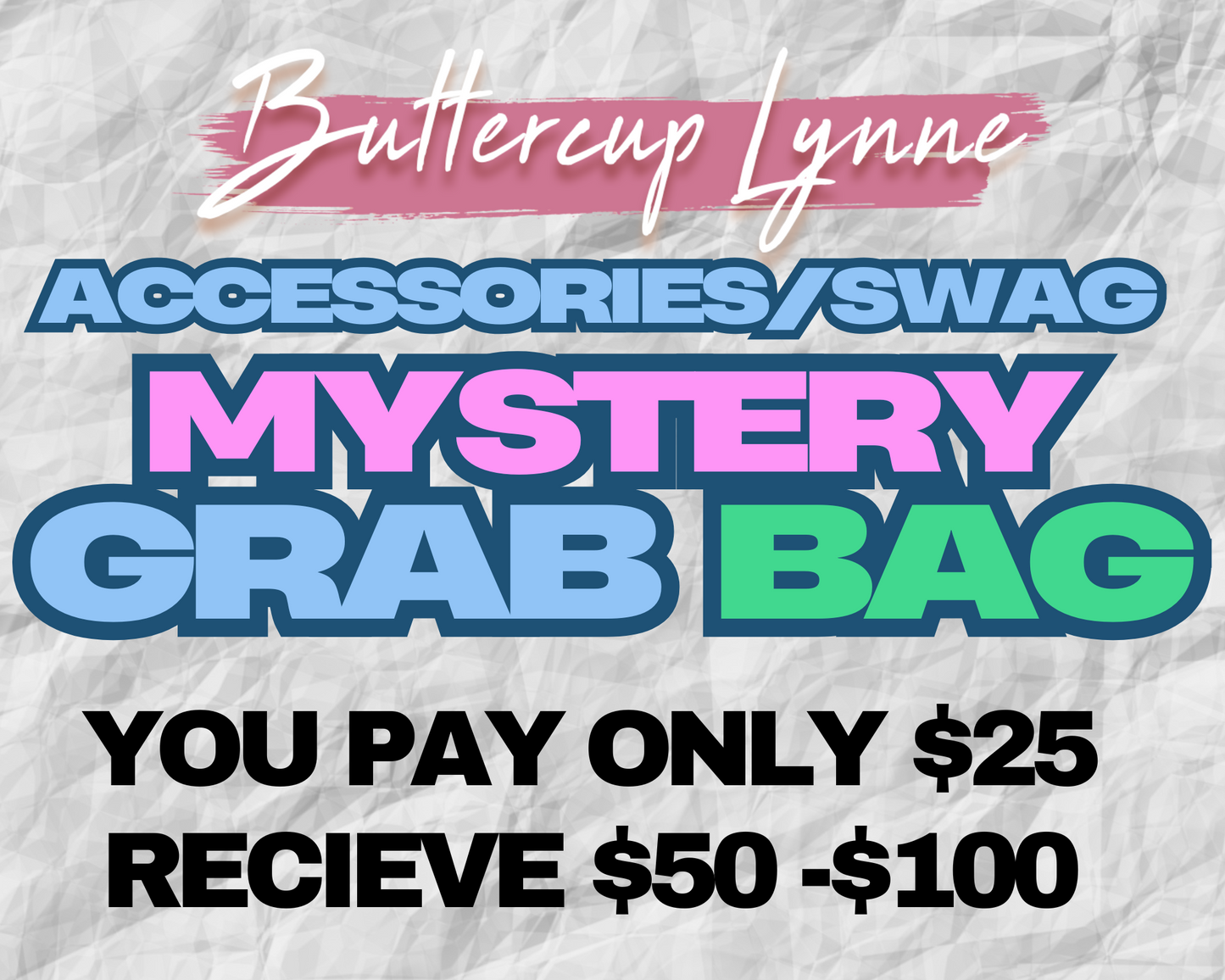 Accessory/Swag Mystery Grab Bag - Buttercup Lynne Boutique