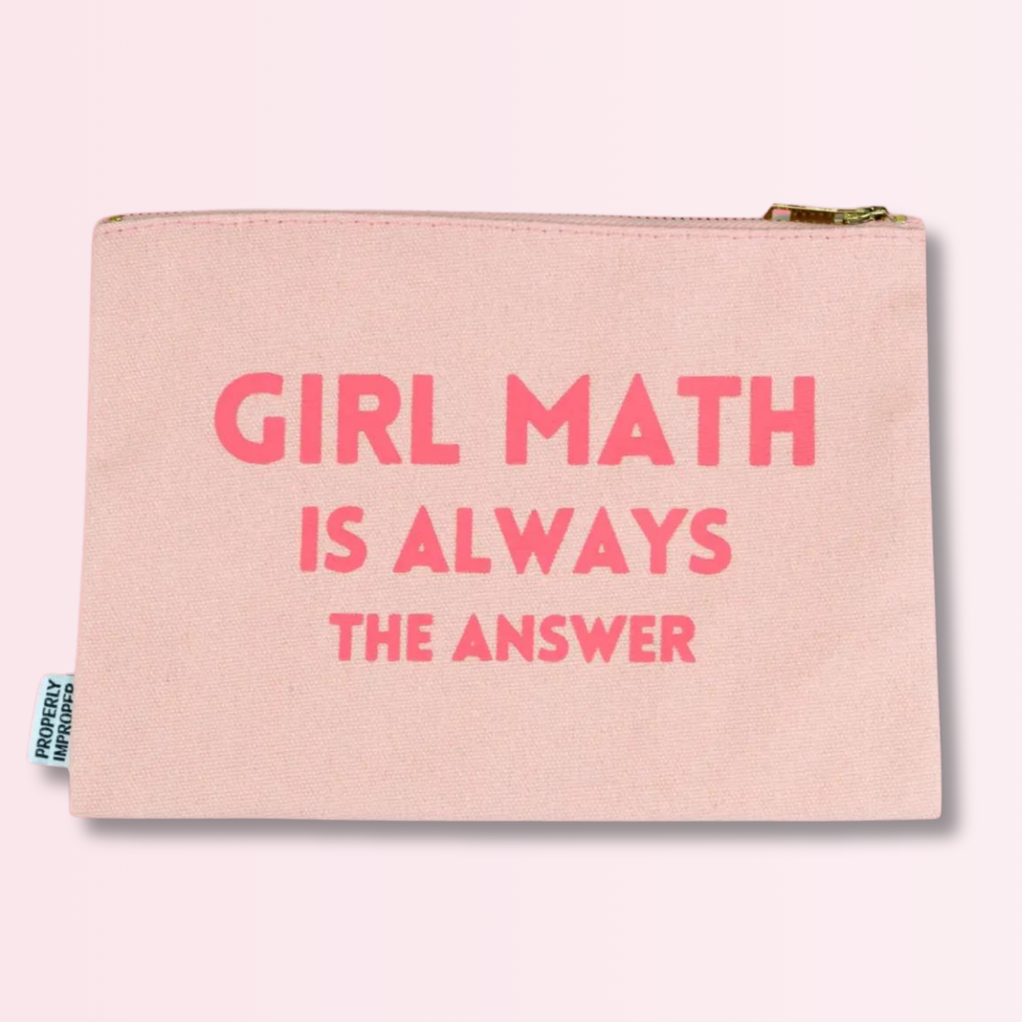 Girl Math Is Always the Answer - Canvas Pouch -Back 2 School