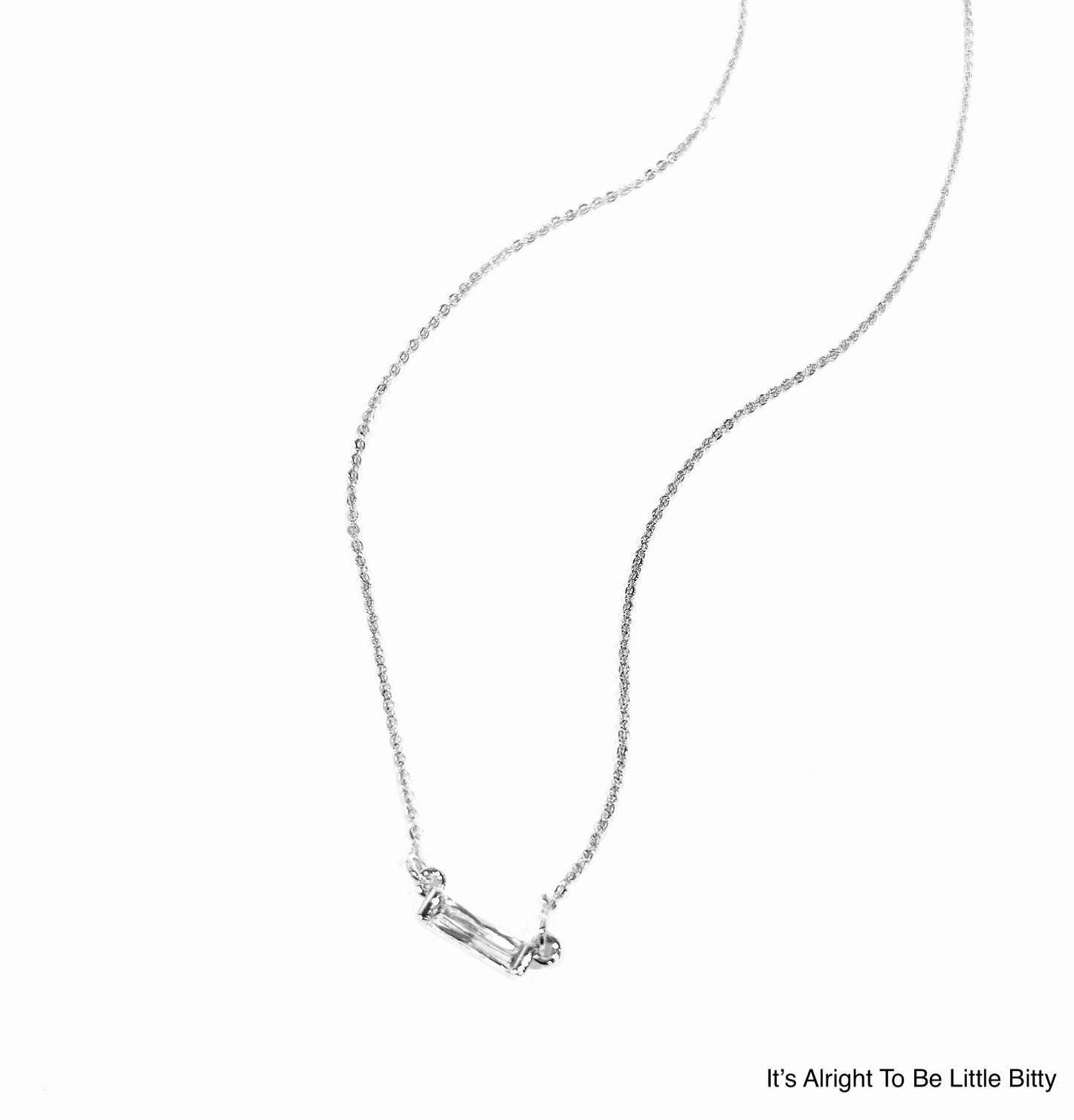 It's Alright To Be Little Bitty - Silver Necklace